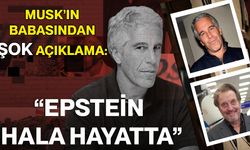 Musk’ın Babasından Şok Açıklama: “Epstein Hala Hayatta”