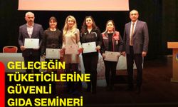 Geleceğin tüketicilerine güvenli gıda semineri
