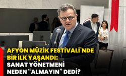 Afyonkarahisar Müzik Festivali’nde bir ilk yaşandı: Sanat yönetmeni neden “almayın” dedi?