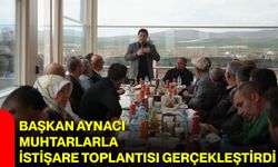 Başkan Aynacı, Muhtarlarla İstişare Toplantısı Gerçekleştirdi