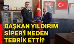 Başkan Yıldırım, Siper’i neden tebrik etti?