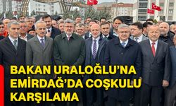 Bakan Uraloğlu’na Emirdağ’da coşkulu karşılama
