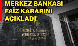 Merkez Bankası faiz kararını açıkladı!