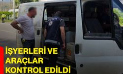 İşyerleri ve Araçlar Kontrol Edildi