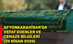 Afyonkarahisar'da vefat edenler ve cenaze bilgileri (29 Nisan 2026)
