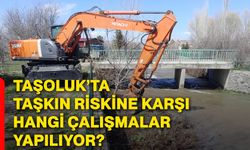 Taşoluk’ta taşkın riskine karşı hangi çalışmalar yapılıyor?