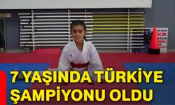 7 yaşında Türkiye şampiyonu oldu