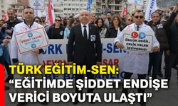Türk Eğitim-Sen: “Eğitimde şiddet endişe verici boyuta ulaştı”