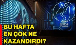 Bu hafta en çok ne kazandırdı?