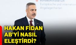 Hakan Fidan AB’yi nasıl eleştirdi?