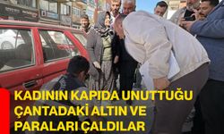 Kadının kapıda unuttuğu çantadaki altın ve paraları çaldılar