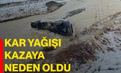 Kar yağışı kazaya neden oldu