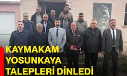 Kaymakam Yosunkaya talepleri dinledi