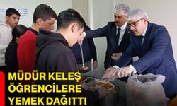 Müdür Keleş öğrencilere yemek dağıttı
