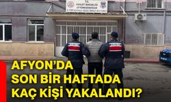 Afyon’da son bir haftada kaç kişi yakalandı?