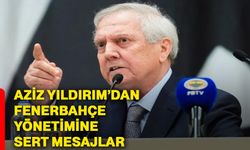Aziz Yıldırım’dan Fenerbahçe yönetimine sert mesajlar