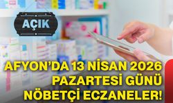 Afyonkarahisar’da 13 Nisan 2026 Pazartesi günü nöbetçi eczaneler!