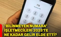 "Bilinmeyen numara" işletmecileri 2025'te ne kadar gelir elde etti?
