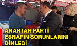 Anahtar Parti esnafın sorunlarını dinledi