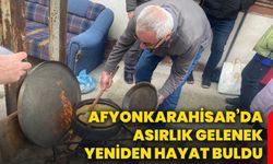 Afyonkarahisar’da asırlık gelenek yeniden hayat buldu