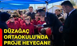Düzağaç Ortaokulu’nda proje heyecanı!