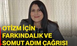 Otizm İçin Farkındalık ve Somut Adım Çağrısı