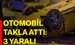 Otomobil takla attı: 3 yaralı