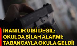 İnanılır Gibi Değil: Okulda Silah Alarmı: Tabancayla Okula Geldi!