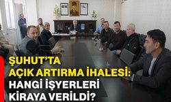 Şuhut’ta açık artırma ihalesi: Hangi işyerleri kiraya verildi?