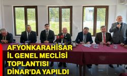 Afyonkarahisar İl Genel Meclisi Toplantısı Dinar’da yapıldı