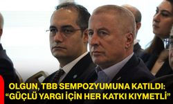 Olgun, TBB Sempozyumuna Katıldı: “Güçlü Yargı İçin Her Katkı Kıymetli”