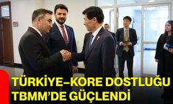 Türkiye–Kore Dostluğu TBMM’de Güçlendi