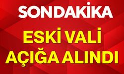 Eski Vali açığa alındı
