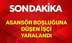 Asansör Boşluğuna Düşen İşçi Yaralandı