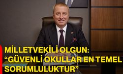 Milletvekili Olgun: “Güvenli Okullar En Temel Sorumluluktur”