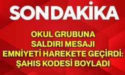 Okul grubuna saldırı mesajı  Emniyeti harekete geçirdi:  Şahıs kodesi boyladı