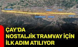 Çay’da Nostaljik Tramvay İçin İlk Adım Atılıyor