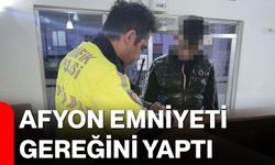 Afyon Emniyeti gereğini yaptı