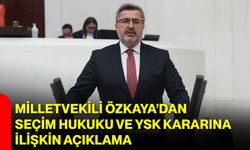 Milletvekili Özkaya’dan Seçim Hukuku ve YSK Kararına İlişkin Açıklama
