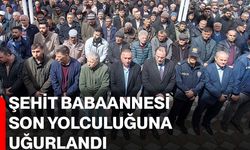 Şehit babaannesi son yolculuğuna uğurlandı