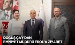 Doğuş Çay’dan Emniyet Müdürü Erol’a Ziyaret