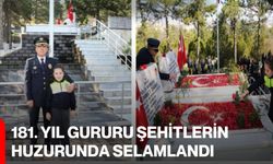 181. Yıl Gururu Şehitlerin Huzurunda Selamlandı