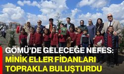 Gömü’de Geleceğe Nefes: Minik Eller Fidanları Toprakla Buluşturdu