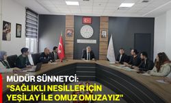 Müdür Sünnetci: "Sağlıklı Nesiller İçin Yeşilay İle Omuz Omuzayız"