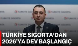 Türkiye Sigorta’dan 2026’ya Dev Başlangıç