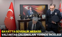 Bayat’ta Güvenlik Mesaisi: Vali Aktaş Çalışmaları Yerinde İnceledi