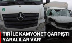 Tır ile kamyonet çarpıştı: Yaralılar Var!