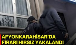 Afyonkarahisar’da Firari Hırsız Yakalandı