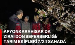 Afyonkarahisar'da Zirai Don Seferberliği: Tarım Ekipleri 7/24 Sahada