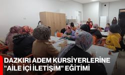 Dazkırı ADEM Kursiyerlerine "Aile İçi İletişim" Eğitimi